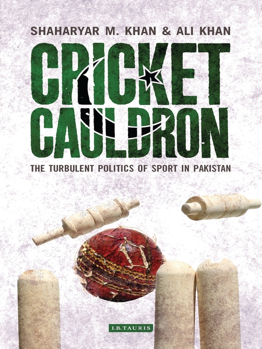 Title details for Cricket Cauldron by Shaharyar M. Khan - Wait list